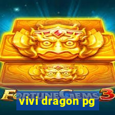 vivi dragon pg